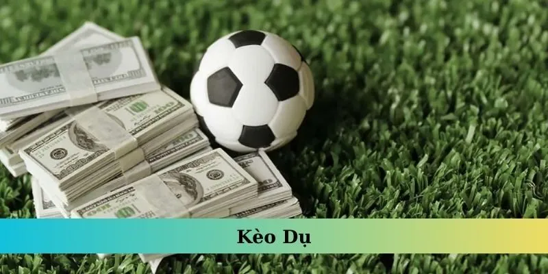 Kèo Dụ – Yếu Tố Quan Trọng Giúp Bạn Thành Thạo Cá Độ 1 keo du
