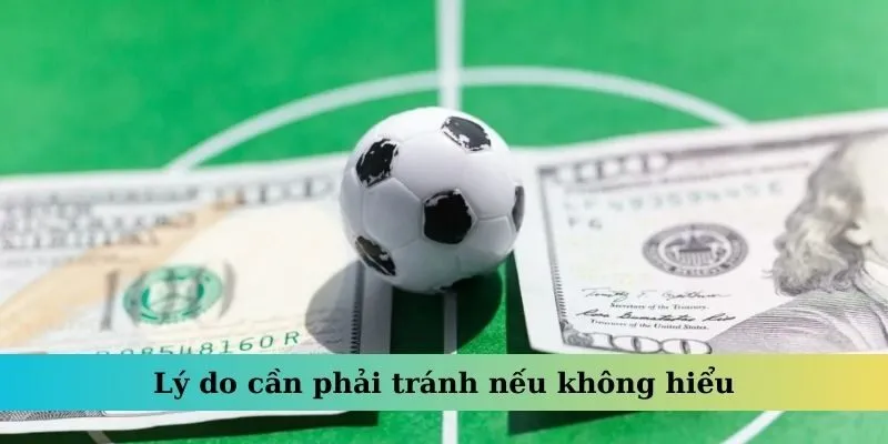 Kèo Dụ – Yếu Tố Quan Trọng Giúp Bạn Thành Thạo Cá Độ 4 Lý do cần phải tránh nếu không hiểu